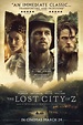The Lost City of Z (2017) Poster #1 - Trailer Addict