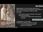 Teoria da Restauração 03: John Ruskin - YouTube