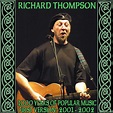 Albums That Should Exist: Richard Thompson - 1000 Years of Popular ...