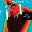 Paul Weller - That Dangerous Age | Edições | Discogs