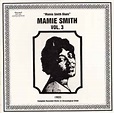 Mamie Smith – Vol. 3 - "Mamie Smith Blues" (1922) (Complete Recorded ...