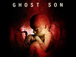 Ghost Son (2006) - Rotten Tomatoes