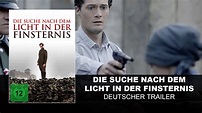 Die Suche nach dem Licht in der Finsternis (Deutscher Trailer) | HD ...