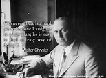 Walter Chrysler Quotes - Inspiring Quotes - Inspirational, Motivational ...