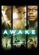Awake - Anestesia Cosciente: trama e cast @ ScreenWEEK