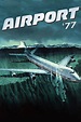 Airport '77 (1977) - Posters — The Movie Database (TMDB)