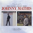 Johnny Mathis : Warm / Swing Softly CD (2020) - Music on CD | OLDIES.com