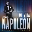‎Mi Vida (Remasterizado) - Album by José María Napoleón - Apple Music