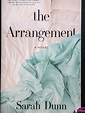 The Arrangement: A Novel by Sarah Dunn - Hardcover - 2017 - from MAD ...