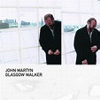 Glasgow walker - Album by John Martyn | Spotify