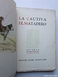Libro La Cautiva Y El Matadero De Esteban Echeverria - Leer un Libro