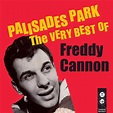 ‎Palisades Park: The Very Best Of by Freddy Cannon on Apple Music