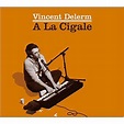 A la Cigale - Digipack 2 CD + 2 DVD - Vincent Delerm - CD album - Achat ...