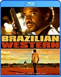 Brazilian Western (Blu-ray Review) at Why So Blu?