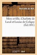 Mère Et Fille, Charlotte de Laval Et Louise de Coligny | 9782329599465 ...