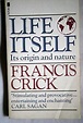 Life itself: Its origin and nature - Francis Crick: 9780708822357 ...
