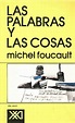 "LAS PALABRAS Y LAS COSAS". MICHEL FOUCAULT. 1966. | Listas de lectura ...