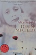 LIBRO DESDE MI CIELO ALICE SEBOLD PDF