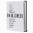 Bolder – making the most of our longer lives by Carl Honoré