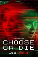 Choose or Die (2022) - filmSPOT