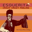 Crazy Crazy Feelin - Album by Esquerita | Spotify