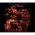 Film Music Site - A Perfect Place Soundtrack (Mike Patton) - Ipecac ...