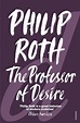The Professor of Desire by Philip Roth, Paperback, 9780099389019 | Buy ...