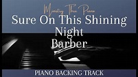 Sure On This Shining Night Barber PIANO ACCOMPANIMENT - YouTube