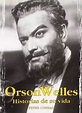 Orson Welles - Historias De Su Vida, de rad Peter. Editorial JAGUAR en ...