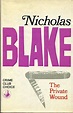 THE PRIVATE WOUND by BLAKE, NICHOLAS: (1968) First edition ...