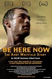 Be Here Now (2015) - IMDb