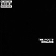 The Roots - Organix (CD, Album) | Discogs