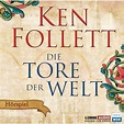 Ken Follett: Die Tore der Welt - Hörspiel WDR (Hörbuch Download) - bei ...