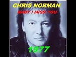 CHRIS NORMAN baby l miss you (1977) - YouTube