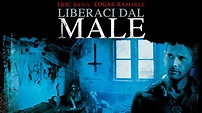 Liberaci dal male - Film (2014)