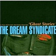 Ghost stories - The Dream Syndicate - CD album - Achat & prix | fnac