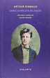 Arthur Rimbaud Obra completa Editorial bilingue Editorial Atalanta Tapa ...