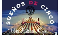 ‘Sueños de circo’, una historia mágica que llega al Teatro Cajamag