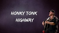 Luke Combs - Honky Tonk Highway (Lyrics) - YouTube