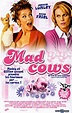 Mad Cows - Film (1999) - SensCritique