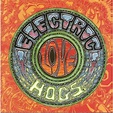ELECTRIC LOVE HOGS | Electric Love Hogs (1992) – Hardrock80 – Classicrock80
