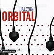 Halcyon - The Platinum Collection - Discography - Orbital