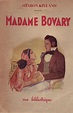 Gustave Flaubert – Madame Bovary – Ediciones – Lecturas Sumergidas
