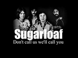 Sugarloaf - Don't call us we'll call you (1975) - YouTube