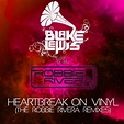 Amazon.com: Heartbreak On Vinyl [The Robbie Rivera Remixes] : Blake ...