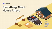 What is House Arrest & How Does it Work? | Lawrina