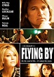 Flying By (2009) - FilmAffinity