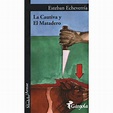 LA CAUTIVA Y EL MATADERO - ESTEBAN ECHEVERRIA - SBS Librerias