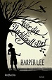 Wer die Nachtigall stört - Harper Lee - BuchBesessen