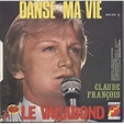Le vagabond / danse ma vie de Claude Francois / Jean-Claude Petit, SP ...